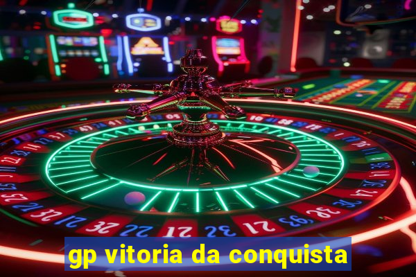 gp vitoria da conquista